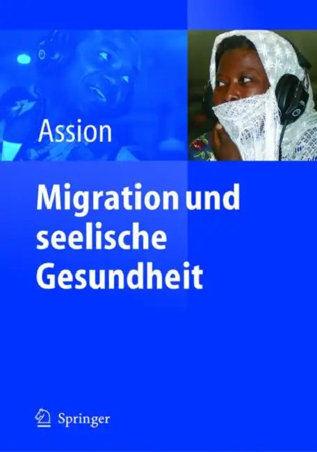 Migration Und Seelische Gesundheit by Hans-Jörg Assion