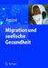 Migration Und Seelische Gesundheit by Hans-Jörg Assion