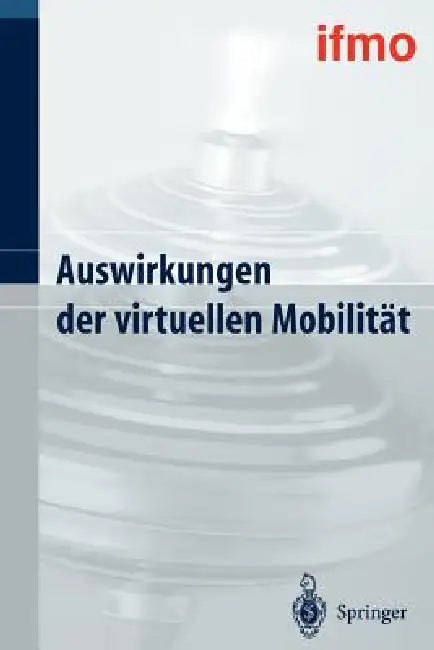 Auswirkungen Der Virtuellen Mobilität by Walter Hell