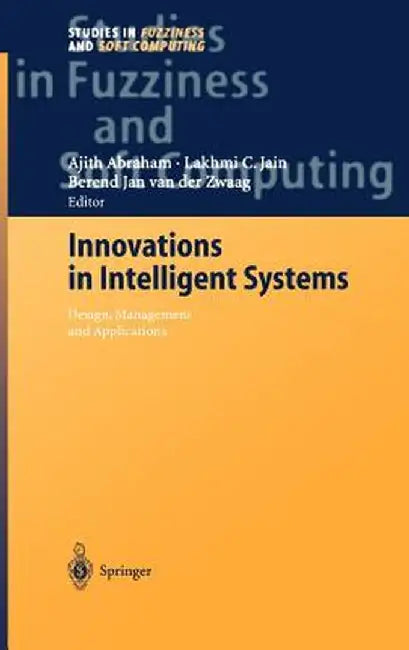 Innovations in Intelligent Systems by Ajith Abraham