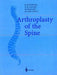 Arthroplasty of the Spine by Robert Gunzburg