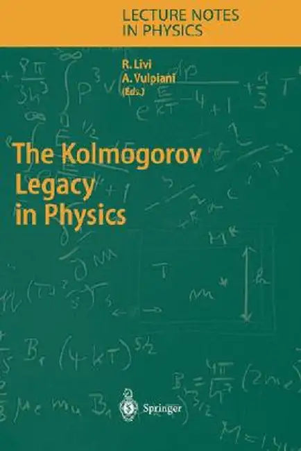 The Kolmogorov Legacy in Physics by Angelo Vulpiani