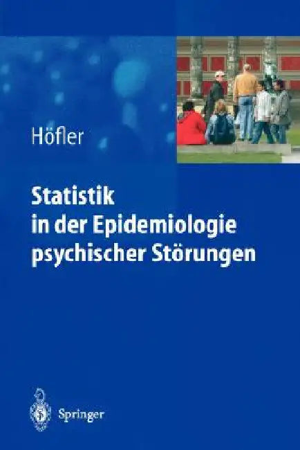 Statistik in Der Epidemiologie Psychischer Störungen by Michael Hoefler