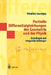 Partielle Differentialgleichungen Der Geometrie Und Der Physik 1: Grundlagen Und Integraldarstellungen by Friedrich Sauvigny