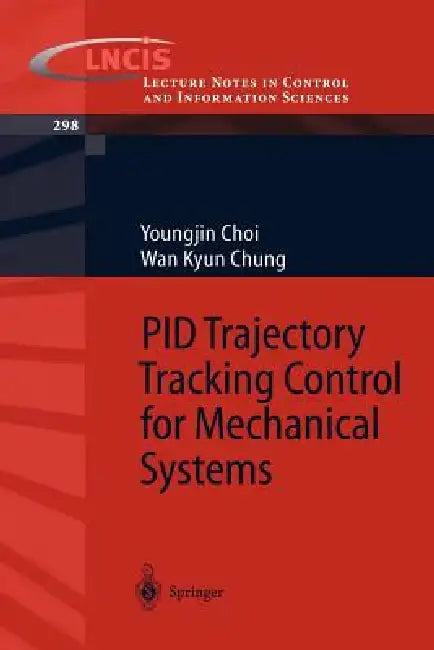 Pid Trajectory Tracking Control for Mechanical Systems by Youngjin Choi, WAN Kyun Chung