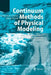 Continuum Methods of Physical Modeling: Continuum Mechanics, Dimensional Analysis, Turbulence by Kolumban Hutter