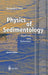 Physics of Sedimentology: Textbook and Reference by Kenneth J. Hsü