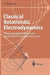 Classical Relativistic Electrodynamics: Theory of Light Emission and Application to Free Electron Lasers by Toshiyuki Shiozawa