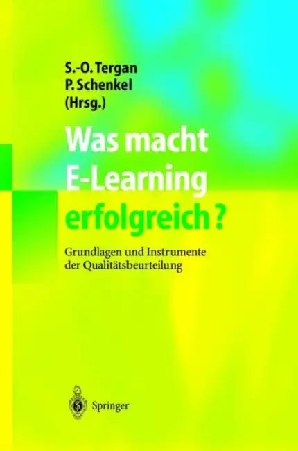 Was Macht E-Learning Erfolgreich?: Grundlagen Und Instrumente Der Qualitätsbeurteilung by Sigmar Olaf Tergan, Peter Schenkel
