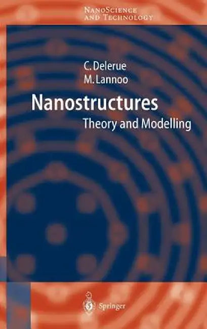 Nanostructures: Theory and Modeling by Christophe Jean Delerue