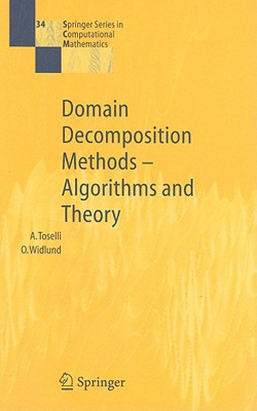 Domain Decomposition Methods--Algorithms and Theory by Andrea Toselli