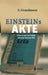 Einsteins Akte: Wissenschaft Und Politik - Einsteins Berliner Zeit by Siegfried Grundmann