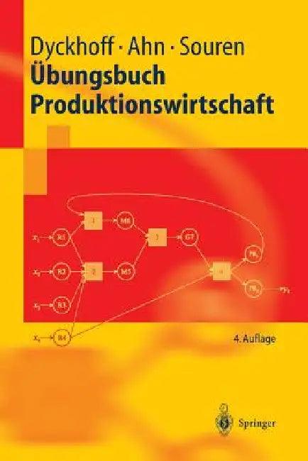 Übungsbuch Produktionswirtschaft by Harald Dyckhoff, Heinz Ahn, Rainer Souren