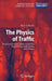 The Physics of Traffic: Empirical Freeway Pattern Features, Engineering Applications, and Theory by Boris S. Kerner