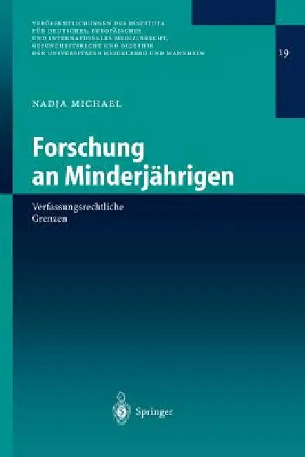 Forschung an Minderjährigen: Verfassungsrechtliche Grenzen by Nadja Michael