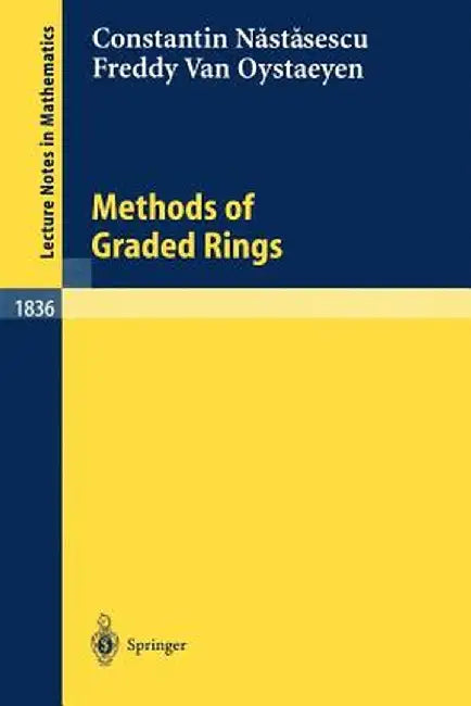 Methods of Graded Rings by Constantin Nastasescu