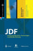JDF: Prozessintegration, Technologie, Produktdarstellung by Wolfgang Kühn, Martin Grell