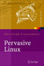 Pervasive Linux: Basistechnologien, Softwareentwicklung, Werkzeuge by Christoph Czernohous