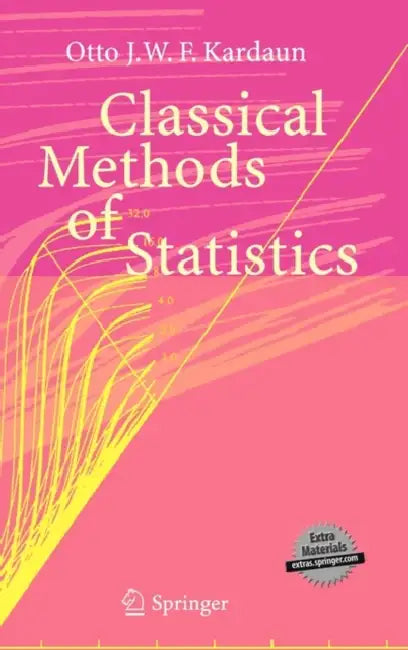 Classical Methods of Statistics: With Applications in Fusion-Oriented Plasma Physics by Otto J. W. F. Kardaun