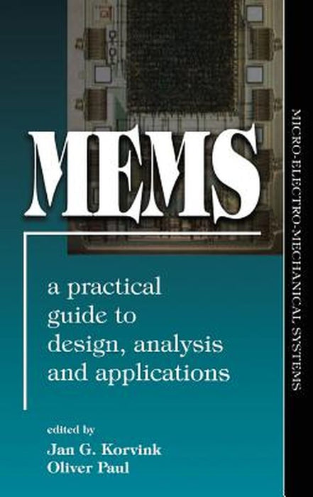 Mems: A Practical Guide of Design, Analysis, and Applications by Jan Korvink