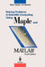 Solving Problems in Scientific Computing Using Maple and Matlab(r) by Walter Gander
