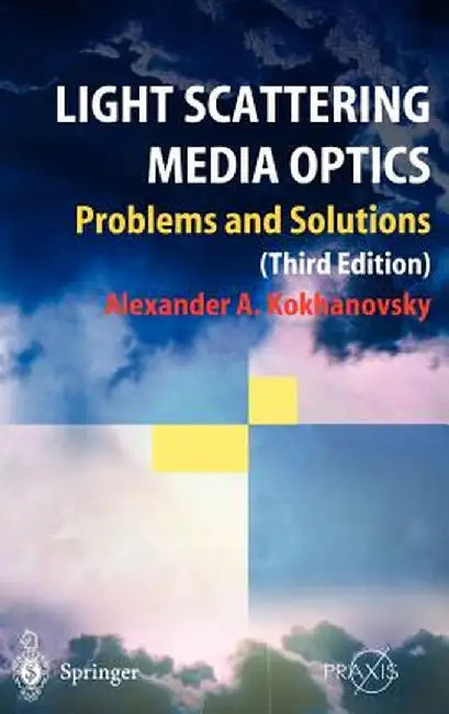 Light Scattering Media Optics by Alexander A. Kokhanovsky