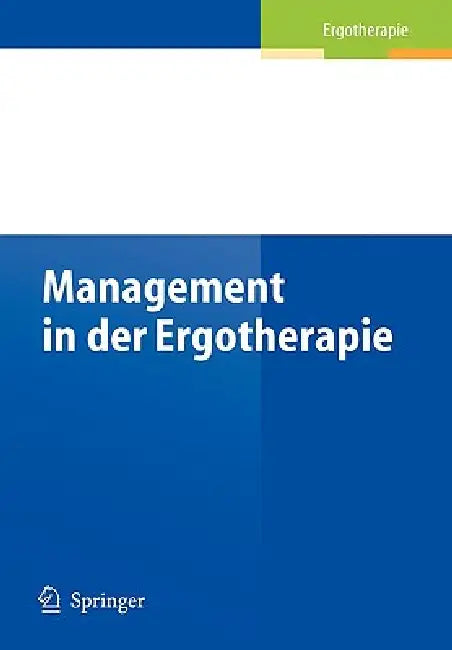 Management in Der Ergotherapie by Ursula Walkenhorst, Heiko Burchert