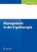 Management in Der Ergotherapie by Ursula Walkenhorst, Heiko Burchert