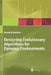 Designing Evolutionary Algorithms for Dynamic Environments by Ronald W. Morrison