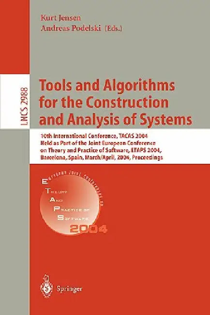 Tools and Algorithms for the Construction and Analysis of Systems: 10th International Conference, Tacas 2004, Held as Part of the Joint European Confe by Kurt Jensen, Andreas Podelski