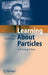 Learning about Particles - 50 Privileged Years by Jack Steinberger