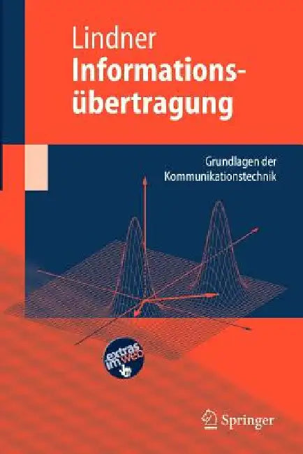 Informationsübertragung: Grundlagen Der Kommunikationstechnik by Jürgen Lindner