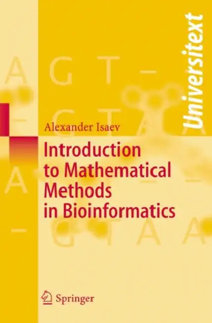 Introduction to Mathematical Methods in Bioinformatics by Alexander Isaev