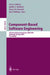 Component-Based Software Engineering: 7th International Symposium, Cbse 2004, Edinburgh, Uk, May 24-25, 2004, Proceedings by Ivica Crnkovic, Judith A. Stafford, Heinz W. Schmidt