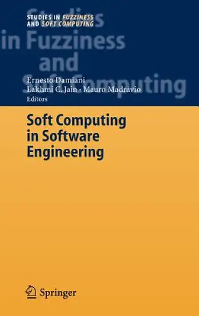 Soft Computing in Software Engineering by Ernesto Damiani