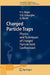 Charged Particle Traps: Physics and Techniques of Charged Particle Field Confinement by Fouad G. Major