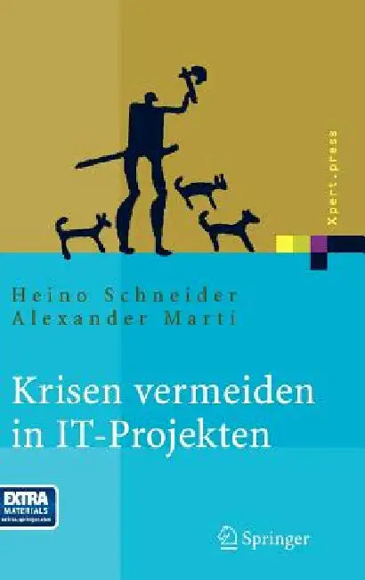 Krisen Vermeiden in It Projekten: Mit Vorlagen Auf CD-ROM by Heino Schneider, Alexander Marti