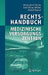 Rechtshandbuch Medizinische Versorgungszentren: Gründung, Gestaltung, Arbeitsteilung Und Kooperation by Franz-Josef Dahm, Karl-Heinz Möller, Rudolf Ratzel