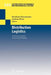 Distribution Logistics: Advanced Solutions to Practical Problems by Bernhard Fleischmann