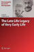The Late Life Legacy of Very Early Life by Gabriele Doblhammer