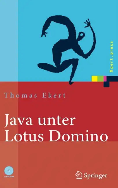 Java Unter Lotus Domino: Know-How Für Die Anwendungsentwicklung by Thomas Ekert