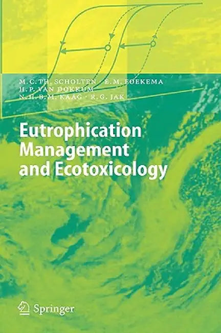 Eutrophication Management and Ecotoxicology by Martin C. T. Scholten