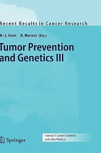 Tumor Prevention and Genetics III by H. -J Senn