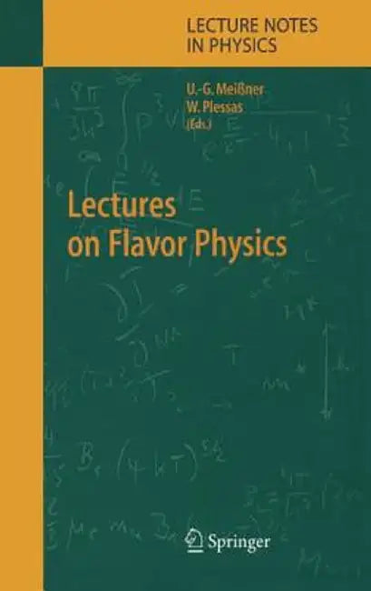 Lectures on Flavor Physics by U. -G Meißner