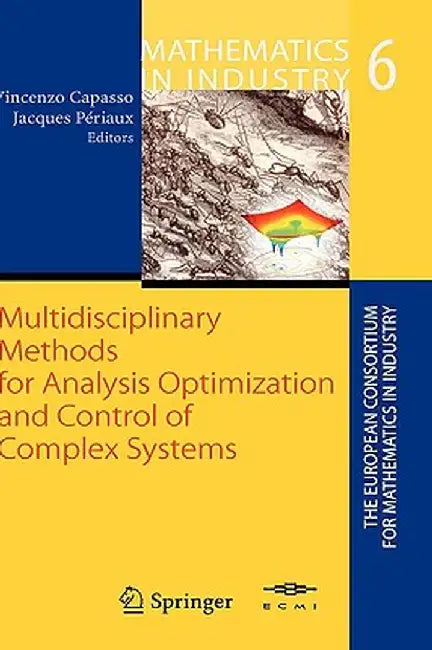 Multidisciplinary Methods for Analysis, Optimization and Control of Complex Systems by Vincenzo Capasso