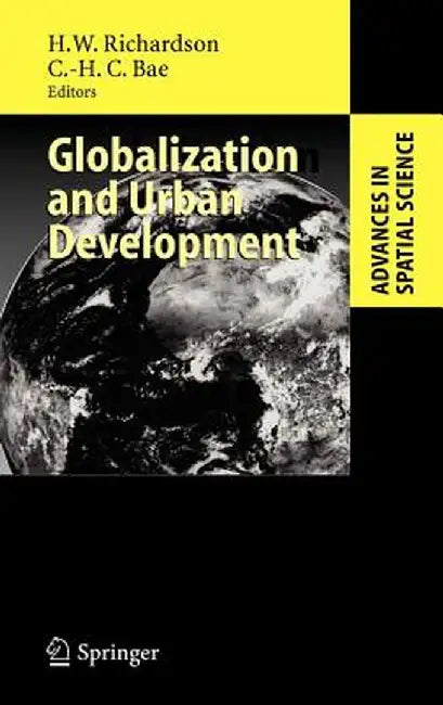 Globalization and Urban Development by Harry W. Richardson