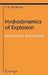 Hydrodynamics of Explosion: Experiments and Models by Valery K. Kedrinskiy, Svetlana Yu Knyazeva