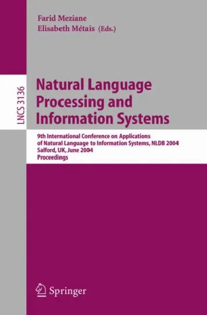 Natural Language Processing and Information Systems: 9th International Conference on Applications of Natural Languages to Information Systems, Nldb 20 by Farid Meziane, Elizabeth Métais