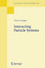 Interacting Particle Systems by Thomas M. Liggett