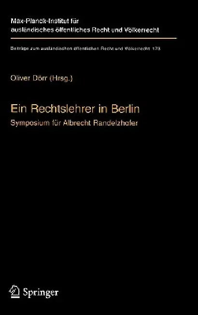 Ein Rechtslehrer in Berlin: Symposium Für Albrecht Randelzhofer by Oliver Dörr